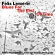 FELIX LEMERLE-BLUES FOR THE END OF TIME (CD)