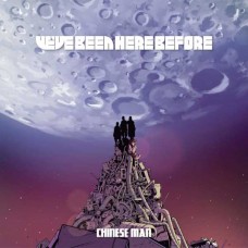 CHINESE MAN-WEVE BEEN HERE BEFORE (CD)