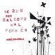 AURELIEN MERLE-LE JEU DES BALCONS MAL FERMES (CD)