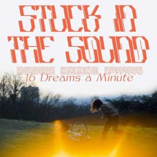 STUCK IN THE SOUND-16 DREAMS A MINUTE (CD)