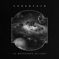 UNDERVOID-LA MECANIQUE DU VIDE (CD)