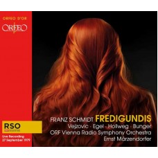 ERNST MARZENDORFER-FRANZ SCHMIDT: FREDIGUNDIS (2CD)