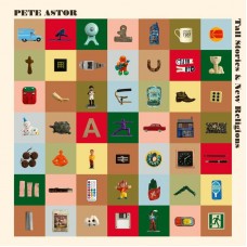 PETE ASTOR-TALL STORIES & NEW RELIGIONS (CD)