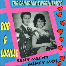 BOB & LUCILLE-EENY MEENY MINEY MOE (CD)