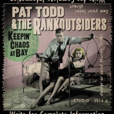 PAT TODD & THE RANKOUTSIDERS-KEEPIN CHAOS AT BAYV (LP)