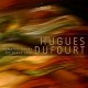 V/A-HUGUES DUFOURT: COMPLETE WORKS FOR PIANO SOLO (2CD)