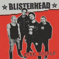 BLISTERHEAD-PUNK ROYALE (LP)