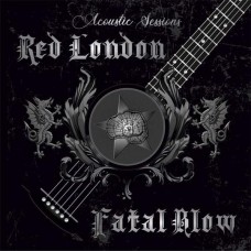 RED LONDON & FATAL BLOW-ACOUSTIC SESSIONS (CD)