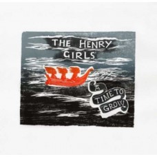 HENRY GIRLS-A TIME TO GROW (CD)