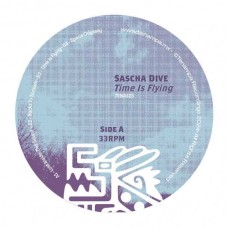 SASCHA DIVE-TIME IS FLYING -LTD- (12")