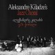 ALEKSANDRE KILADZE'S JAZZ CHORAL-ALEKSANDRE KILADZE'S JAZZ CHORAL (LP)