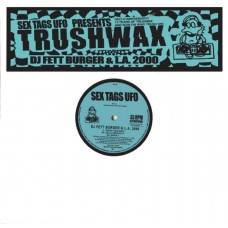 L.A.2000 & DJ FETT BURGER-TRUSHWAX (12")