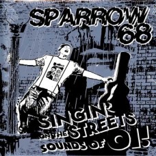 SPARROW 68-SINGIN' ON THE STREETS SOUNDS OF OI! (LP)