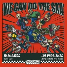 MATA RATOS & LOS PROBLEMAS-WE CAN DO THE SKA 1 (7")