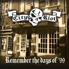 CITY RIOT-REMEMBER THE DAYS OF '99 (12")