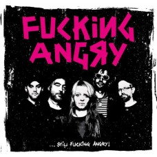 FUCKING ANGRY-STILL FUCKING ANGRY (CD)