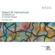 FRANZ HAUK-ROBERT M. HELMSCHROTT: EX ORIENTE LUX (CD)