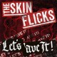 SKINFLICKS-LET'S 'AVE IT! (CD)