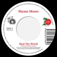 SHYAM MOSES-HEAL THE WORLD / TELL ME IT'S REAL (7")