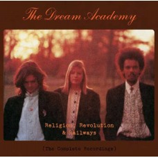 DREAM ACADEMY-RELIGION, REVOLUTION AND RAILWAYS -BOX/REMAST- (7CD)