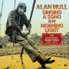 ALAN HULL-SINGING A SONG IN THE MORNING LIGHT -BOX- (4CD)