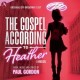 PAUL GORDON-THE GOSPEL ACCORDING TO HEATHER (CD)