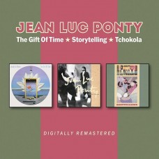 JEAN-LUC PONTY-THE GIFT OF TIME / STORYTELLING / TCHOKOLA (2CD)
