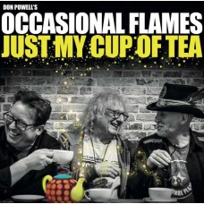 DON POWELL'S OCCASIONAL FLAMES-JUST MY CUP OF TEA (CD)