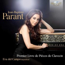 EVA DEL CAMPO-JEAN-BAPTISTE PARANT: PREMIER LIVRE DE PIECES DE CLAVECIN (CD)