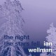 IAN WELLMAN-THE NIGHT THE STARS FELL (CD)