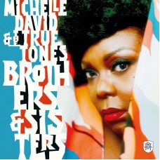 MICHELLE DAVID & THE TRUE-TONES-BROTHERS & SISTERS (CD)