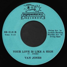 VAN JONES-I WANT TO GROOVE YOU / YOUR LOVE IS LIKE A HIGH (7")