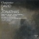 LE TEMPS & OLIVIER SCHNEEBELI-CHARPENTIER: DAVID ET JONATHAS (2CD)