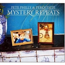 PETE PHILLY & PERQUISITE-MYSTERY REPEATS (LP)