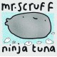MR. SCRUFF-NINJA TUNA (3LP)