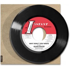 ALIAS DUCIE & LEE BATES-WHY DON'T YOU WRITE (PRODUCTION DEMO) / WHY DON'T YOU WRITE -REMAST- (7")