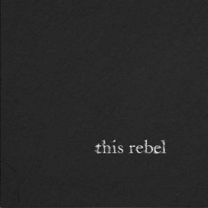 THIS REBEL-THIS REBEL (CD)