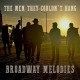 MEN THEY COULDN'T HANG-BROADWAY MELODIES (A COLLECTION OF B SIDES AND EXTRA TRACKS) (CD)