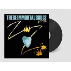 THESE IMMORTAL SOULS-EXTRA (LP)