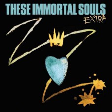 THESE IMMORTAL SOULS-EXTRA (CD)