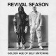 REVIVAL SEASON-GOLDEN AGE OF SELF SNITCHING (CD)