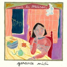 GARANCE MIDI-DANS LA MAISON (LP)