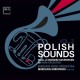 WARSAW WIND ORCHESTRA & MIROSLAW KORDOWSKI-POLISH SOUNDS VOL. 2 - WORKS FOR WIND ORCHESTRA BY GRZEGORZ DUCHNOWSKI (CD)