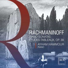 AYHAM HAMMOUR-RACHMANINOFF: PIANO SONATAS NOS. 1 AND 2 & ETUDES- TABLEAUX OP. 39 (2CD)