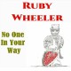 RUBY WHEELER-NO ONE IN YOUR WAY (CD)