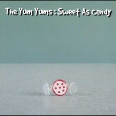 YUM YUMS-SWEET AS CANDY (LP)
