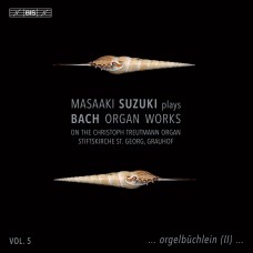 MASAAKI SUZUKI-JOHANN SEBASTIAN BACH: ORGAN WORKS, VOL. 5 (CD)