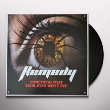 REMEDY-SOMETHING THAT YOUR EYES WON'T SEE (LP)