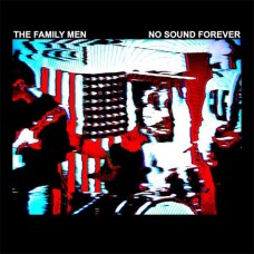 FAMILY MEN-NO SOUND FOREVER (LP)