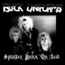 BLACK UNIFORMS-SPLATTER PUNX ON ACID (LP)